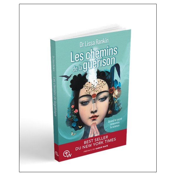 Les Chemins de la guérison - Quand le sacré rencontre la science