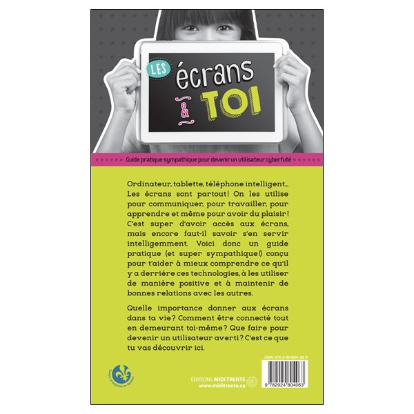 Les écrans & toi - Guide pratique sympathique pour devenir un utilisateur cyberfuté