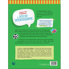 Laisse-moi t'expliquer... La dyslexie-dysorthographie - Album éducatif pour comprendre et mieux vivre la différence