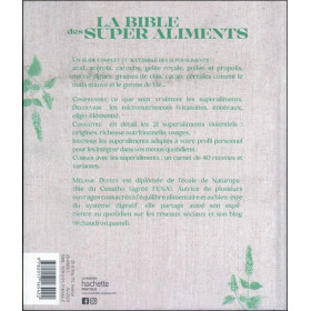 La Bible des super aliments - 21 aliments - 40 recettes et variantes