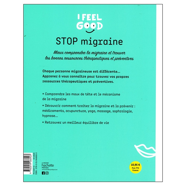 Stop migraine - Mieux comprendre la migraine et trouver les bonnes ressources thérapeutiques et préventives
