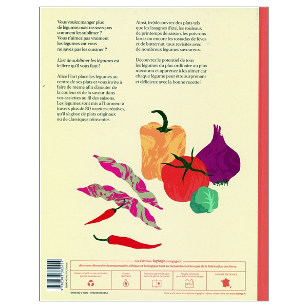 L'art de sublimer les légumes - Cuisine colorée et de saison en plus de 80 recettes veggies