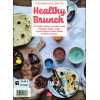 Healthy Brunch - Recettes hautes en couleur pour toutes les saisons