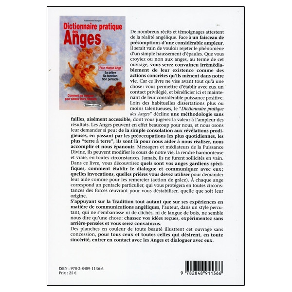 Dictionnaire pratique des Anges - Comment les invoquer pour obtenir leurs bienfaits - Pour chaque Ange : sa prière, sa fonction,