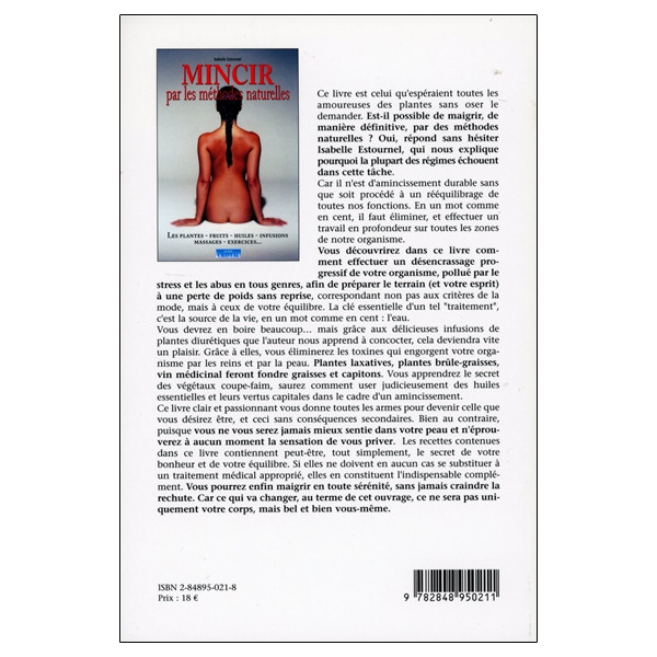 Mincir par les méthodes naturelles - Les plantes - Fruits - Huiles - Infusions - Massages - Exercices...
