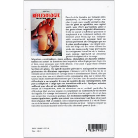 Réflexologie - Initiation pratique - Supprimer toutes vos douleurs par le massage des zones réflexes des pieds et des mains