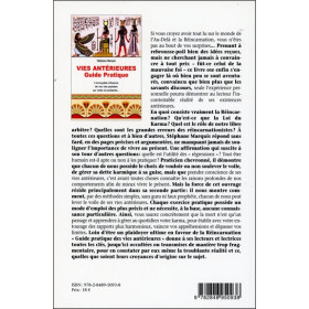 Vies antérieures - Guide pratique - L'incroyable influence de vos vies passées sur votre vie présente...