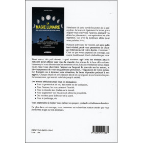 La magie lunaire - Agir au bon moment avec les cycles lunaires - Les rituels les plus efficaces