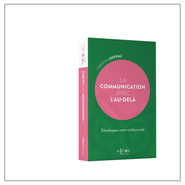 La Communication avec l'au-delà - Développez votre médiumnité