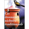Etonnants nichoirs traditionnels