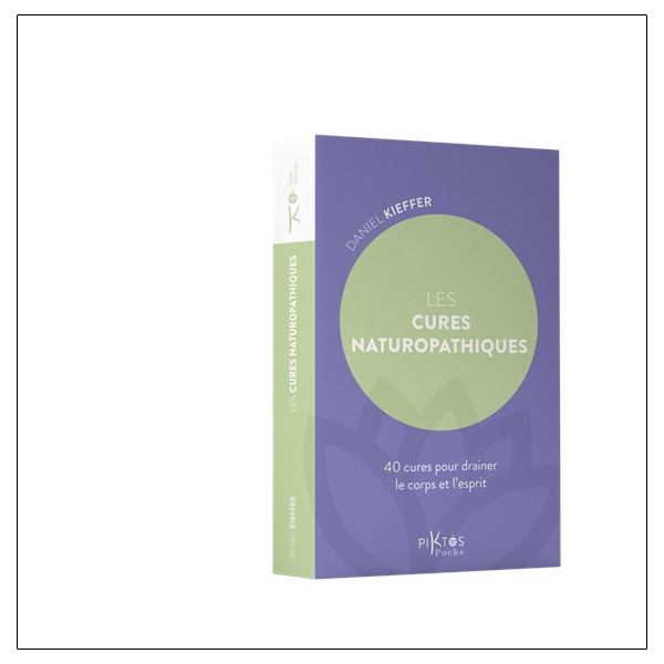 Les Cures naturopathiques - 40 cures pour drainer le corps et l'esprit