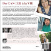 Du cancer à la vie - Témoignages de combat, de guérison et d'espoir