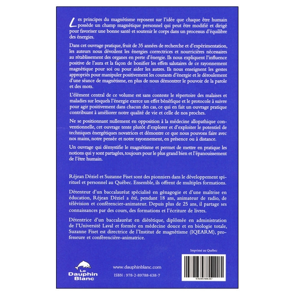 Le Magnétisme pratique - S'auto-énergiser et améliorer sa santé par le pouvoir de l'énergie