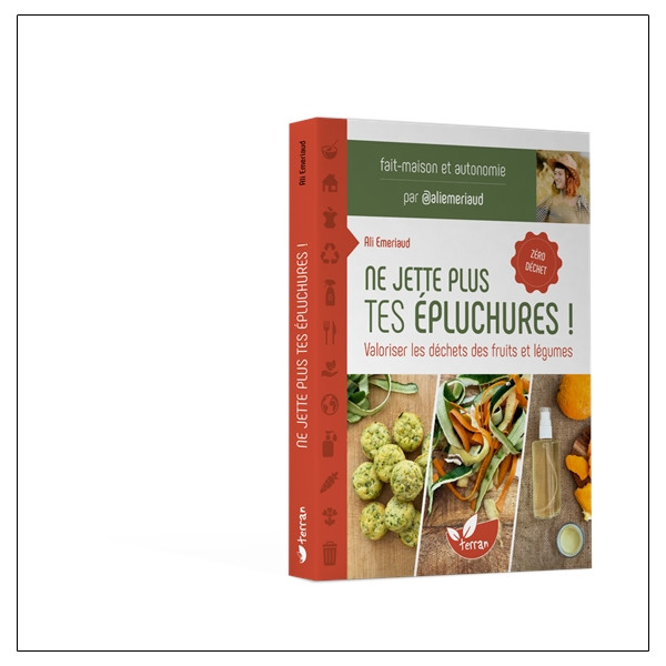 Ne jette plus tes épluchures ! Valoriser les déchets des fruits et légumes