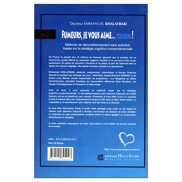 Fumeurs, je vous aime...toujours ! Méthode de déconditionnement sans substitut, basée sur la stratégie cognitivo-comportementale