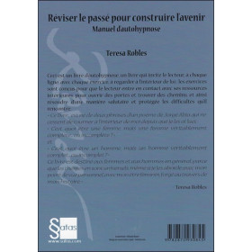 Réviser le passé pour construire l'avenir - Manuel d'autohypnose
