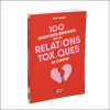 100 questions/réponses sur les relations toxiques de couple