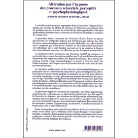 Altération par l'hypnose des processus sensoriels, perceptifs et psychophysiologiques Tome 2 - L'intégrale des articles de Milto
