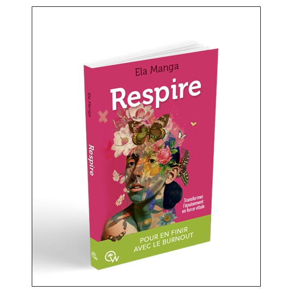 Respire - Transformer l'épuisement en force vitale