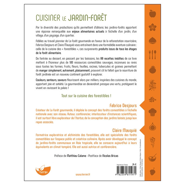 Cuisiner le jardin-forêt  Découvrir et déguster les produits des forêts alimentaires - 80 recettes
