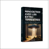 Rencontres avec les extraterrestres - Foo-fighters, Roswell, Men in Black, abductions..., enquête sur 12 dossiers exceptionnels