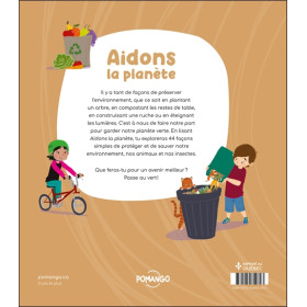 Aidons la planète - 44 actions pour protéger l'environnement - Contribuons à une planète en santé