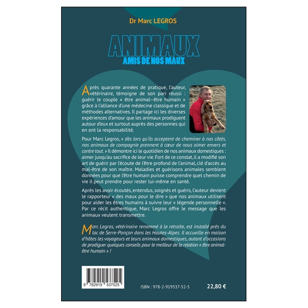 Animaux amis de nos maux - Leur amour inconditionnel nous aide à mieux aimer la nature, les animaux, les humains