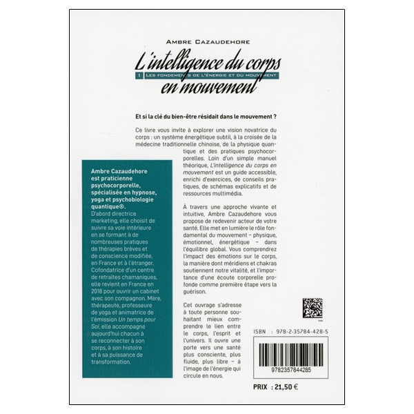 L'intelligence du corps en mouvement - Les fondements de l'énergie et du mouvement Tome 1