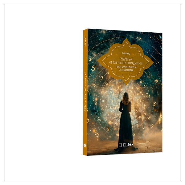 Chiffres et formules magiques - Pour vivre heureux au quotidien