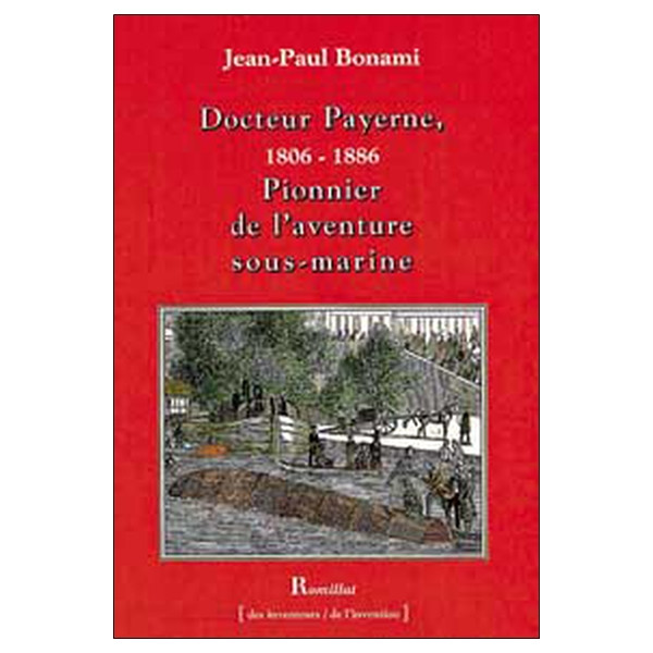 Dr Payerne - Pionnier de l'aventure sous-marine