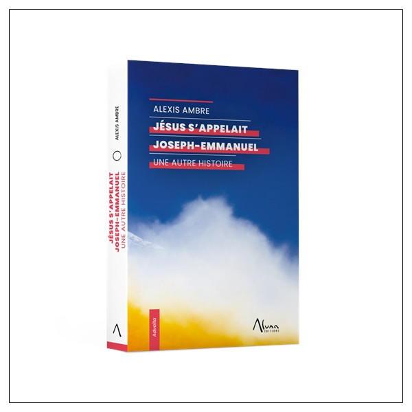 Jésus s'appelait Joseph-Emmanuel  Une autre histoire