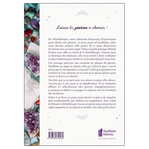 Laisse les pierres te choisir ! - Quand ton intuition te guide vers celles dont tu as besoin