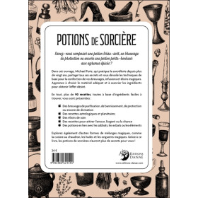 Potions de sorcière - La puissance des breuvages bouillonnants, des infusions frémissantes & des élixirs magiques