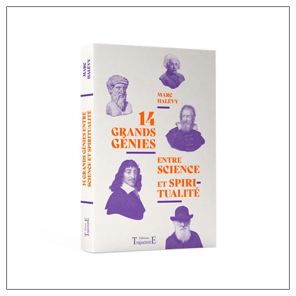 14 grands génies entre science et spiritualité