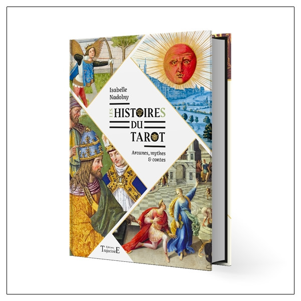 Les histoires du tarot - Arcanes, mythes & contes
