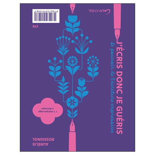 J'écris donc je guéris - Le pouvoir de l'écriture expressive