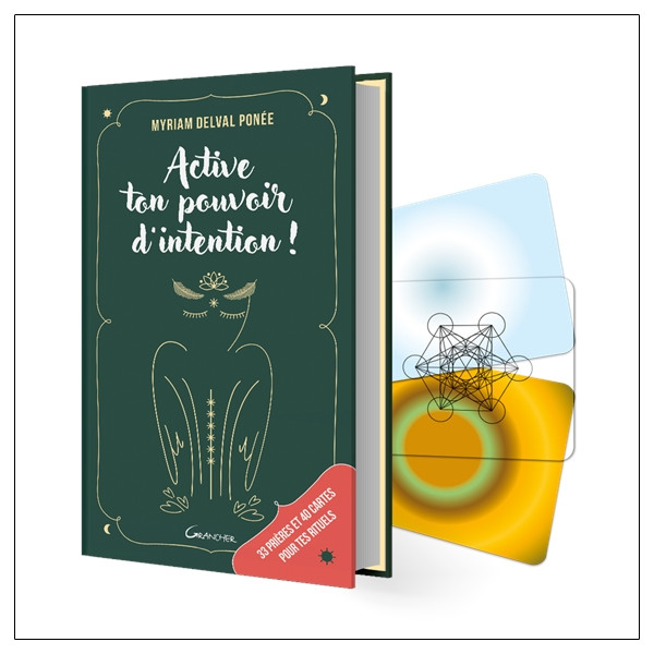 Active ton pouvoir dintention ! 33 prières et 40 cartes pour tes rituels