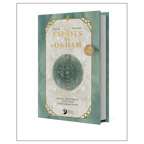 Les Esprits de l'Ogham - Magie, pratiques et sagesse de l'ancien alphabet irlandais