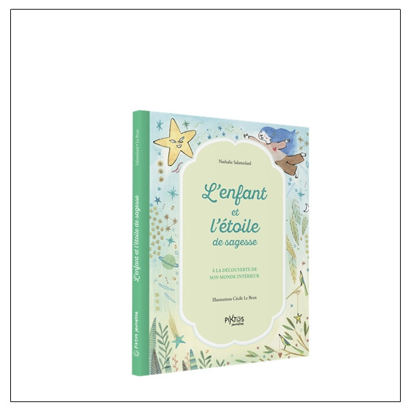 Lenfant et létoile de sagesse - À la découverte de son monde intérieur