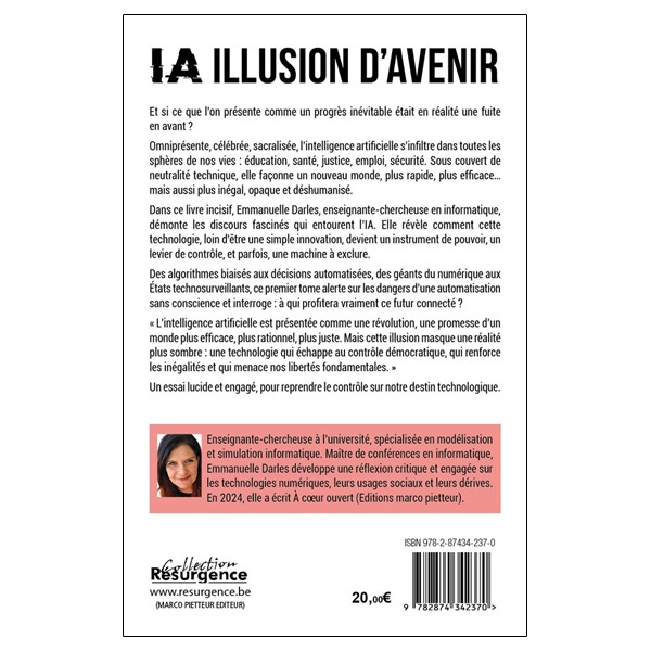 IA illusion d'avenir - Les dangers de l'Intelligence Artificielle Tome 1