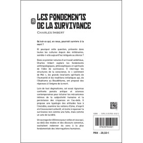 Les fondements de la Survivance - Essai sur l'âme, la conscience et l'invisible Tome 1