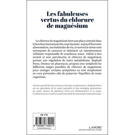 Les fabuleuses vertus du chlorure de magnésium - Retrouver la puissance d'un nutriment essentiel pour la jeunesse