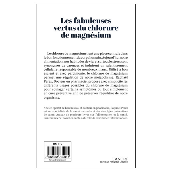 Les fabuleuses vertus du chlorure de magnésium - Retrouver la puissance d'un nutriment essentiel pour la jeunesse
