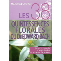 Les 38 quintessences florales du Dr. Bach