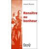 Renaître au bonheur
