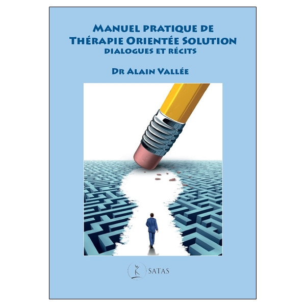 Manuel pratique de Thérapie Orientée Solution - Dialogues et récits