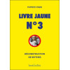 Livre Jaune n°3 - Déconstruction de mythes