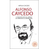 Alfonso Caycedo - Le parcours hors du commun du créateur de la sophrologie - 4e édition