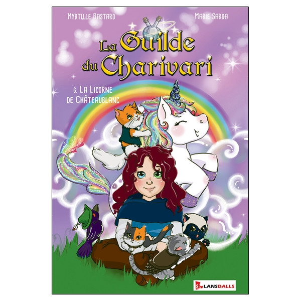 La Guilde du Charivari Tome 6 - La Licorne de Châteaublanc