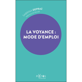 La voyance : mode d'emploi